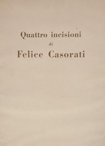 Felice Casorati : Quattro incisioni di Felice Casorati  - Asta Grafica Internazionale e Multipli d'Autore - Associazione Nazionale - Case d'Asta italiane