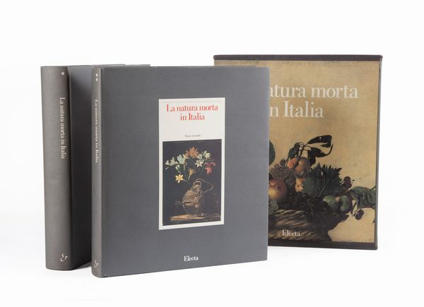 La natura morta in Italia  - Asta Asta A Tempo - Libri d'arte, D'artista e Manifesti - Associazione Nazionale - Case d'Asta italiane