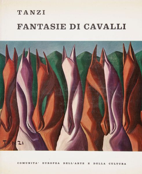 AA. VV. - TANZI Fantasie di Cavalli  - Asta Asta A Tempo - Libri d'arte, D'artista e Manifesti - Associazione Nazionale - Case d'Asta italiane