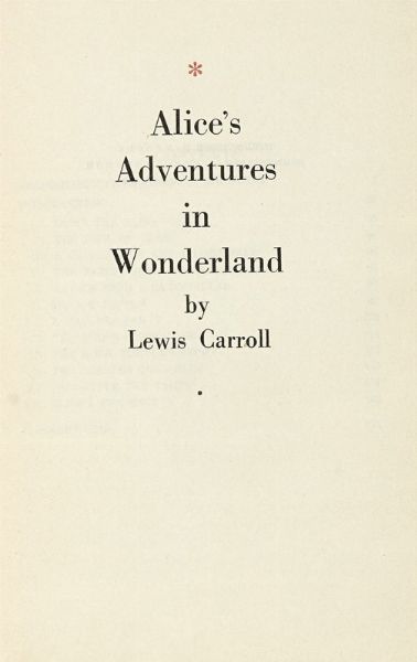 LEWIS [PSEUD. DI DODGSON CHARLES LUTWIDGE] CARROLL : Alice's Adventures in Wonderland.  - Asta Libri, autografi e manoscritti - Associazione Nazionale - Case d'Asta italiane