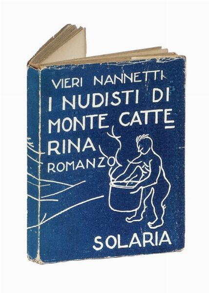 Vieri Nannetti : I nudisti di Monte Catterina.  - Asta Libri, autografi e manoscritti - Associazione Nazionale - Case d'Asta italiane