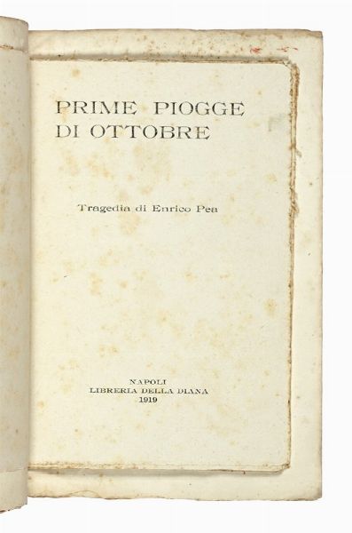 ENRICO PEA : Prime piogge di ottobre.  - Asta Libri, autografi e manoscritti - Associazione Nazionale - Case d'Asta italiane