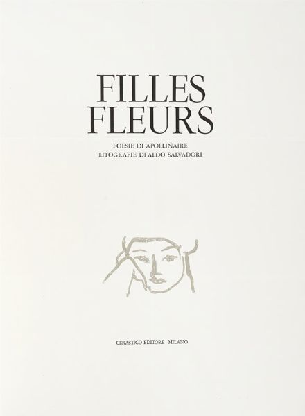 GUILLAUME APOLLINAIRE : Fille fleurs. Litografie di Aldo Salvadori.  - Asta Libri, autografi e manoscritti - Associazione Nazionale - Case d'Asta italiane