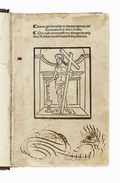 JEAN GERSON : [Imitatio Christi]. Ioannis Gerson uulgare : deuota operetta della imitatione di Iesu Christo.  - Asta Libri, autografi e manoscritti - Associazione Nazionale - Case d'Asta italiane