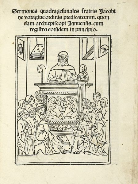 JACOBUS DE VORAGINE : Sermones quadragesimales fratris Jacobi de Varagine ordinis predicatorum quondam archiepiscopi Januensis cum registro eorundem in principio.  - Asta Libri, autografi e manoscritti - Associazione Nazionale - Case d'Asta italiane