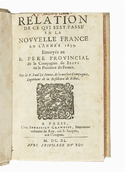 PAUL LE JEUNE : Relation de ce qui s'est pass en la Nouvelle France, en l'anne 1639.  - Asta Libri, autografi e manoscritti - Associazione Nazionale - Case d'Asta italiane