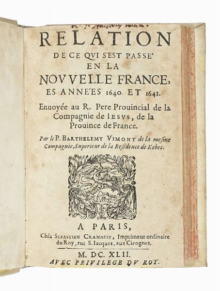 PAUL LE JEUNE : Relation de ce qui s'est pass en la Nouvelle France, es annes 1640 et 1641.  - Asta Libri, autografi e manoscritti - Associazione Nazionale - Case d'Asta italiane