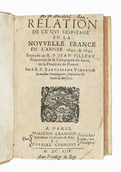 BARTHLEMY VIMONT : Relation de ce qui s'est pass en la Nouvelle France, en l'anne 1642 & 1643.  - Asta Libri, autografi e manoscritti - Associazione Nazionale - Case d'Asta italiane