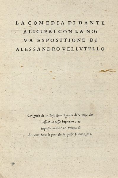 DANTE ALIGHIERI : [La Commedia [...] con la nova esposizione di Alessandro Vellutello].  - Asta Libri, autografi e manoscritti - Associazione Nazionale - Case d'Asta italiane