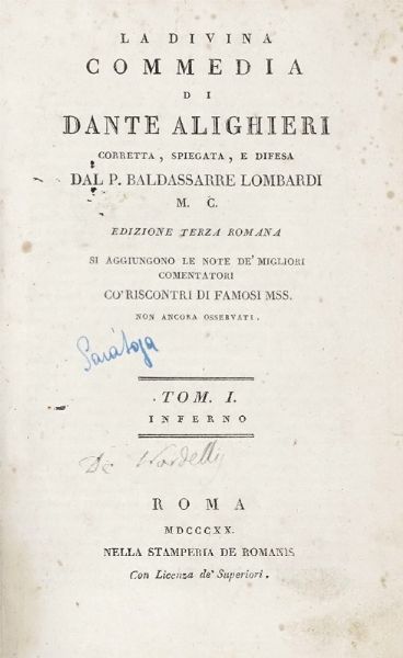 DANTE ALIGHIERI : La Divina Commedia [...] corretta, spiegata, e difesa dal P. Baldassarre Lombardi... Tom. I (-III).  - Asta Libri, autografi e manoscritti - Associazione Nazionale - Case d'Asta italiane