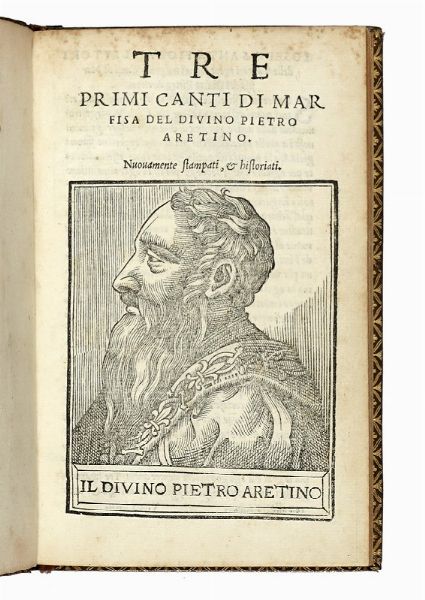 PIETRO ARETINO : Tre primi canti di Marfisa del diuino Pietro Aretino. Nuouamente stampati, & historiati.  - Asta Libri, autografi e manoscritti - Associazione Nazionale - Case d'Asta italiane