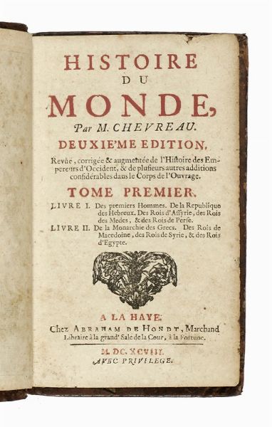 URBAIN CHEVREAU : Histoire du monde... Tome premier (-cinquieme).  - Asta Libri, autografi e manoscritti - Associazione Nazionale - Case d'Asta italiane
