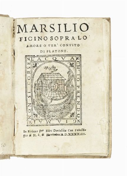 Marsilio Ficino : Sopra lo amore o ver' Convito di Platone.  - Asta Libri, autografi e manoscritti - Associazione Nazionale - Case d'Asta italiane