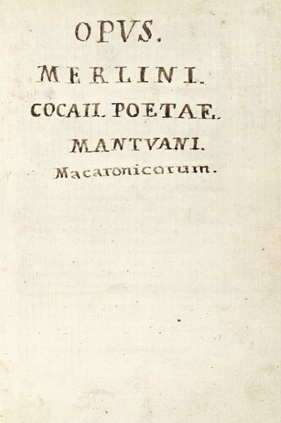 TEOFILO FOLENGO : Macaronea.  - Asta Libri, autografi e manoscritti - Associazione Nazionale - Case d'Asta italiane