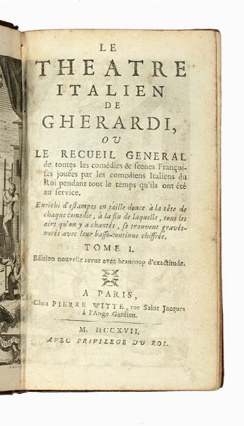 EVARISTO GHERARDI : Le Theatre italien [...] ou Le recueil genral de toutes les comdies & scenes francoises joues par les comdiens italiens du Roi... Tome I (-VI).  - Asta Libri, autografi e manoscritti - Associazione Nazionale - Case d'Asta italiane