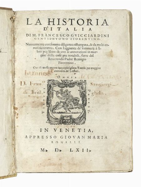 Francesco Guicciardini : La Historia d'Italia [...] Nuovamente con somma diligenza ristampata, & da molti errori ricorretta...  - Asta Libri, autografi e manoscritti - Associazione Nazionale - Case d'Asta italiane