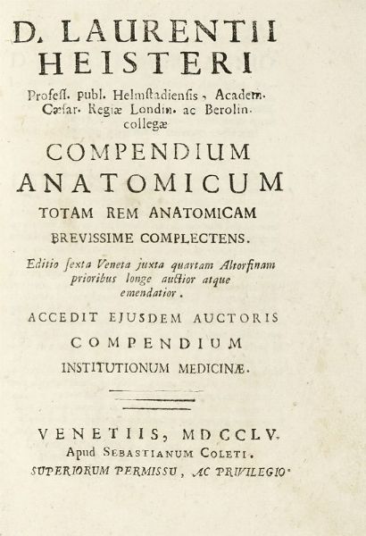 LORENZ HEISTER : Compendium anatomicum totam rem anatomicam brevissime complectens.  - Asta Libri, autografi e manoscritti - Associazione Nazionale - Case d'Asta italiane