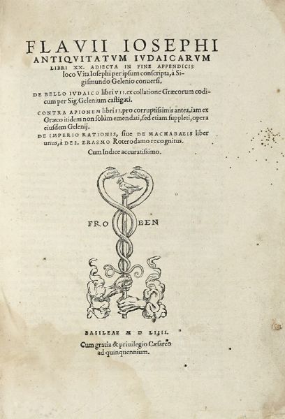 FLAVIUS IOSEPHUS : Antiquitatum iudaicarum libri XX.  - Asta Libri, autografi e manoscritti - Associazione Nazionale - Case d'Asta italiane