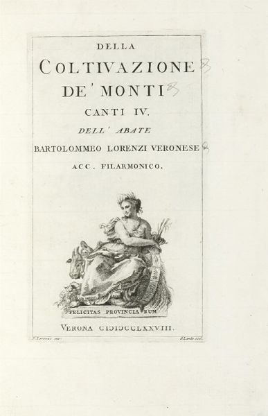 BARTOLOMEO LORENZI : Della coltivazione de' monti canti IV.  - Asta Libri, autografi e manoscritti - Associazione Nazionale - Case d'Asta italiane