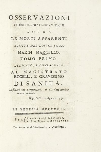 MARCELLO MARIN : Osservazioni teoriche-pratiche-mediche sopra le morti apparenti... Vol I (-II).  - Asta Libri, autografi e manoscritti - Associazione Nazionale - Case d'Asta italiane