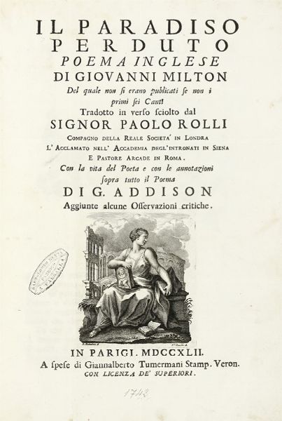 John Milton : Paradiso perduto poema inglese [...] del quale non si erano pubblicati se non i primi sei canti tradotto in verso sciolto dal signor Paolo Rolli...  - Asta Libri, autografi e manoscritti - Associazione Nazionale - Case d'Asta italiane
