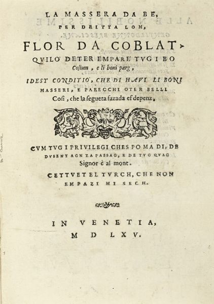 GALEAZZO (DAGLI) ORZI : La Massera da be, per dritta lom, Flor da Coblat.  - Asta Libri, autografi e manoscritti - Associazione Nazionale - Case d'Asta italiane