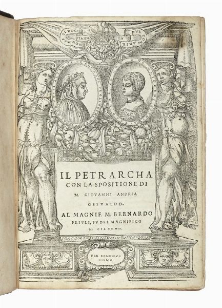 Francesco Petrarca : Il Petrarcha con la spositione di M. Giovanni Andrea Gesualdo.  - Asta Libri, autografi e manoscritti - Associazione Nazionale - Case d'Asta italiane