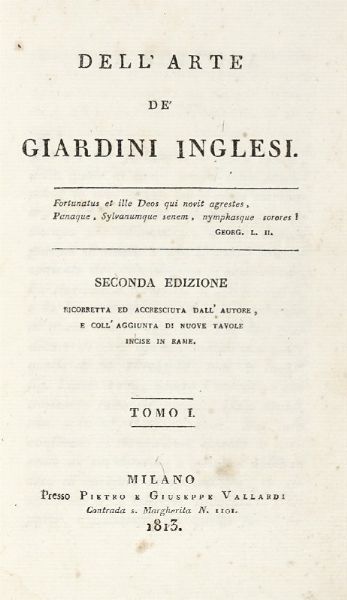 ERCOLE SILVA : Dell?arte dei Giardini inglesi [...]. Edizione seconda. Tomo I (-II).  - Asta Libri, autografi e manoscritti - Associazione Nazionale - Case d'Asta italiane
