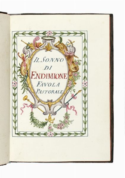 Il sonno / di / Endimione / favola pastorale.  - Asta Libri, autografi e manoscritti - Associazione Nazionale - Case d'Asta italiane