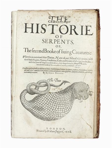 EDWARD TOPSELL : The Historie of Serpents or the second booke of living creatures.  - Asta Libri, autografi e manoscritti - Associazione Nazionale - Case d'Asta italiane