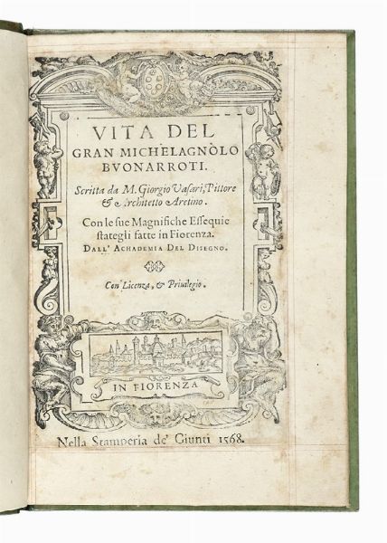 Giorgio Vasari : Vita del gran Michelagnolo Buonarroti.  - Asta Libri, autografi e manoscritti - Associazione Nazionale - Case d'Asta italiane