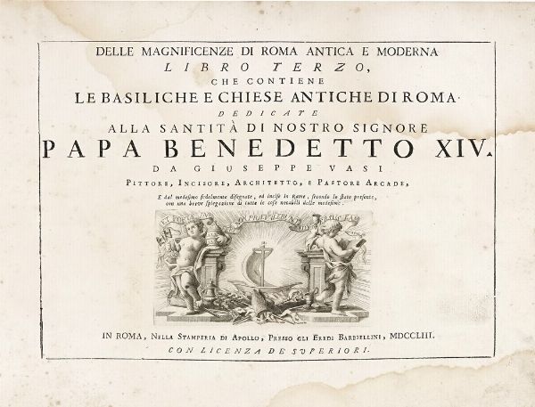 Giuseppe Vasi : Delle magnificenze di Roma antica e moderna libro terzo (-quarto).  - Asta Libri, autografi e manoscritti - Associazione Nazionale - Case d'Asta italiane