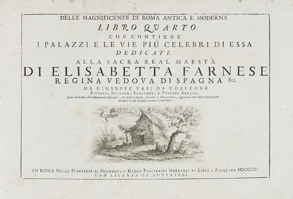 Giuseppe Vasi : Delle magnificenze di Roma antica e moderna libro terzo (-quarto).  - Asta Libri, autografi e manoscritti - Associazione Nazionale - Case d'Asta italiane