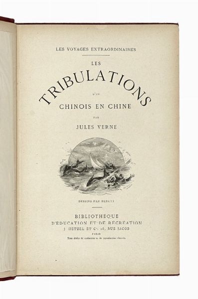 JULES VERNE : Les tribulations d'un Chinois en Chine [...]. Dessins par Benett.  - Asta Libri, autografi e manoscritti - Associazione Nazionale - Case d'Asta italiane