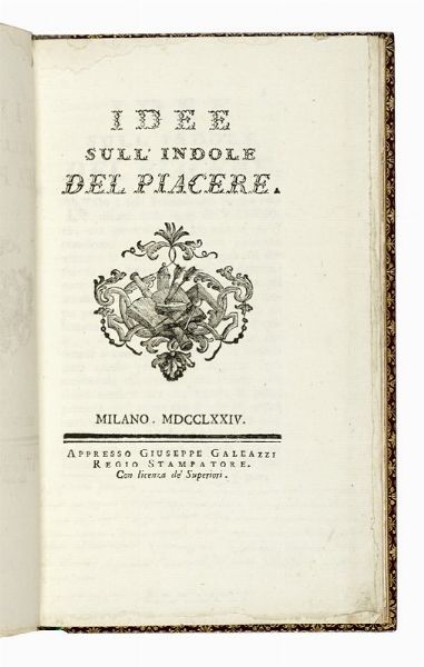 PIETRO VERRI : Idee sull'indole del piacere.  - Asta Libri, autografi e manoscritti - Associazione Nazionale - Case d'Asta italiane