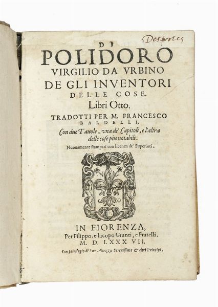 POLIDORO VIRGILIO : De gli inventori delle cose libri otto [...] tradotti per M. Francesco Baldelli.  - Asta Libri, autografi e manoscritti - Associazione Nazionale - Case d'Asta italiane