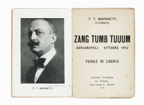 Filippo Tommaso Marinetti : Zang Tumb Tuuum. Adrianopoli ottobre 1912. Parole in libert.  - Asta Libri, autografi e manoscritti - Associazione Nazionale - Case d'Asta italiane