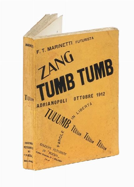 Filippo Tommaso Marinetti : Zang Tumb Tuuum. Adrianopoli ottobre 1912. Parole in libert.  - Asta Libri, autografi e manoscritti - Associazione Nazionale - Case d'Asta italiane