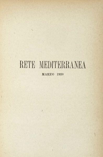 Ardengo Soffici : Rete Mediterranea (-tutto il pubblicato).  - Asta Libri, autografi e manoscritti - Associazione Nazionale - Case d'Asta italiane