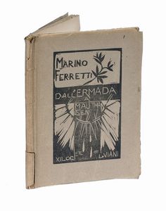 MARINO FERRETTI : Dall'Ermada a Mauthasen.  - Asta Libri, autografi e manoscritti - Associazione Nazionale - Case d'Asta italiane