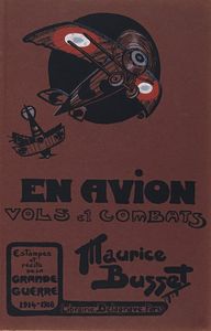 MAURICE BUSSET - En avion. Vols et combats. Estampes et rcits de la Grande Guerre, 1914-1918.