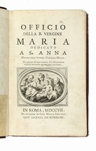 Officio della B.Vergine maria dedicato a S.Anna.  - Asta Libri, autografi e manoscritti - Associazione Nazionale - Case d'Asta italiane