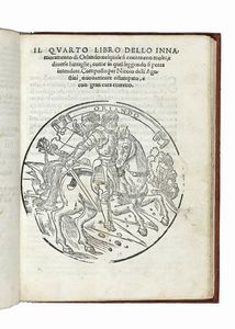 MATTEO MARIA BOIARDO : Orlando Innamorato. I tre libri dello innamoramento di Orlando (-Il quarto libro dello innamoramento di Orlando).  - Asta Libri, autografi e manoscritti - Associazione Nazionale - Case d'Asta italiane