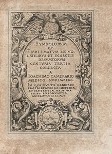 JOACHIM CAMERARIUS : Symbolorum & emblematum ex re herbaria desumtorum centuria una (-quarta).  - Asta Libri, autografi e manoscritti - Associazione Nazionale - Case d'Asta italiane
