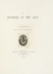 CARUS DUNLOP CUNNINGHAM : The Pioneers of the Alps...  - Asta Libri, autografi e manoscritti - Associazione Nazionale - Case d'Asta italiane