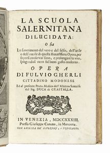 FULVIO GHERLI - La scuola salernitana dilucidata [...] stimatissima opera, per sapersi conservar sano, e prolungare la vita...
