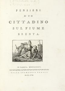 GIROLAMO ASCANIO GIUSTINIANI - Pensieri d'un cittadino sul fiume Brenta.