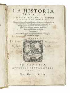 Francesco Guicciardini - La Historia d'Italia [...] Nuovamente con somma diligenza ristampata, & da molti errori ricorretta...