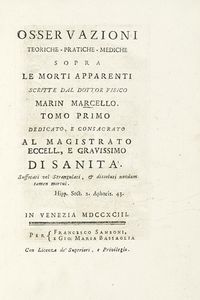 MARCELLO MARIN : Osservazioni teoriche-pratiche-mediche sopra le morti apparenti... Vol I (-II).  - Asta Libri, autografi e manoscritti - Associazione Nazionale - Case d'Asta italiane