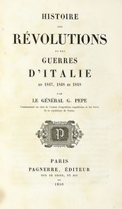 GUGLIELMO PEPE - Histoire des revolutions et des guerres d'Italie en 1847, 1848 et 1849.